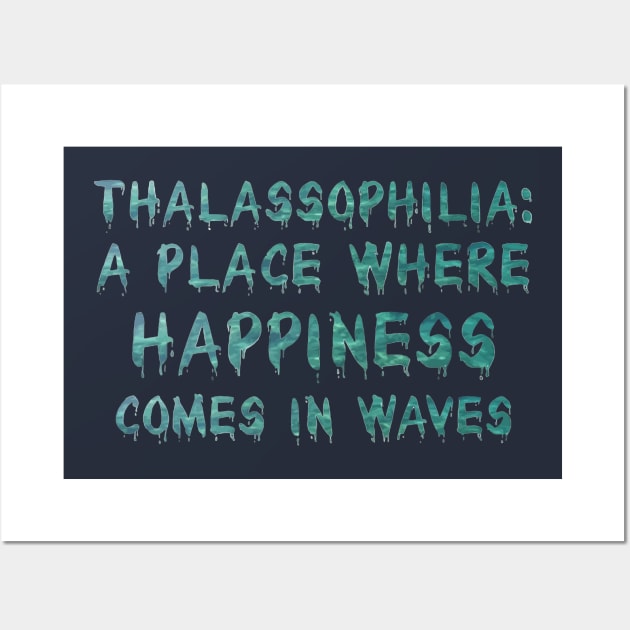 Thalassophilia A Place Where Happiness Comes In Waves Wall Art by taiche